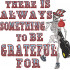 Something To Be Grateful Skeleton Quote
